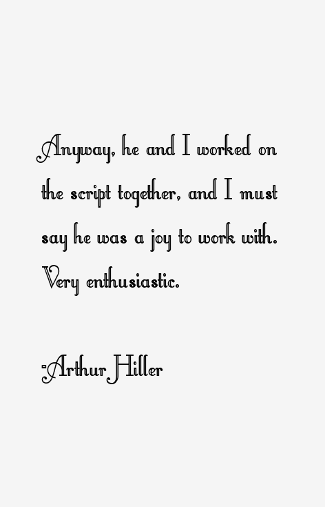 Arthur Hiller Quotes