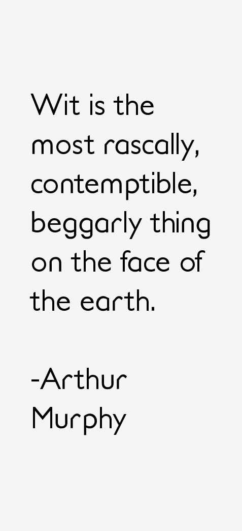Arthur Murphy Quotes