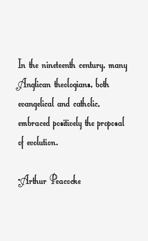 Arthur Peacocke Quotes