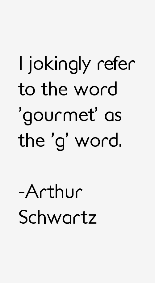 Arthur Schwartz Quotes