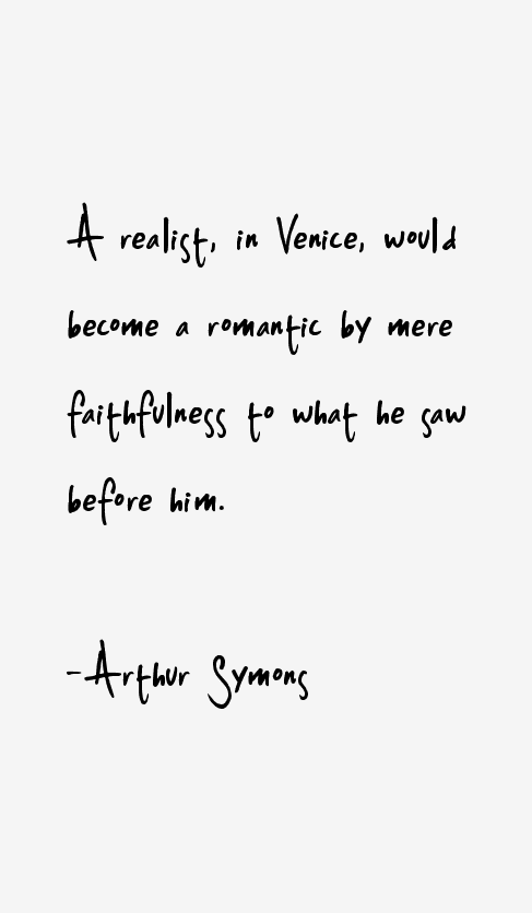 Arthur Symons Quotes