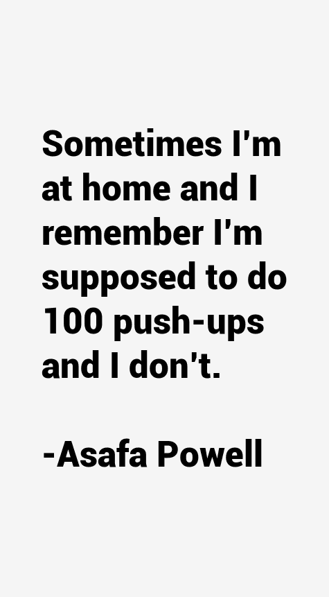Asafa Powell Quotes