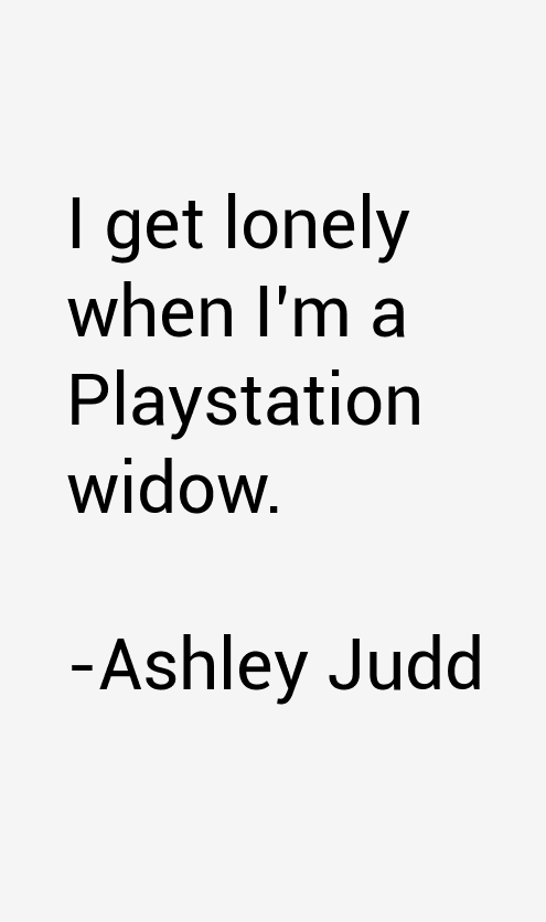 Ashley Judd Quotes