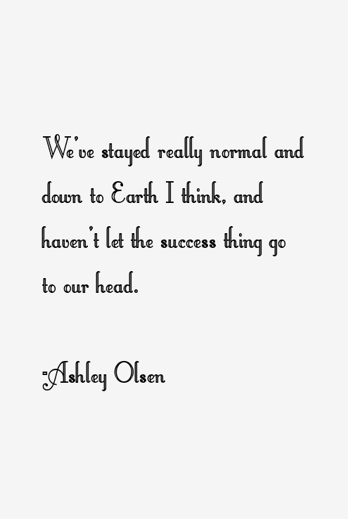 Ashley Olsen Quotes