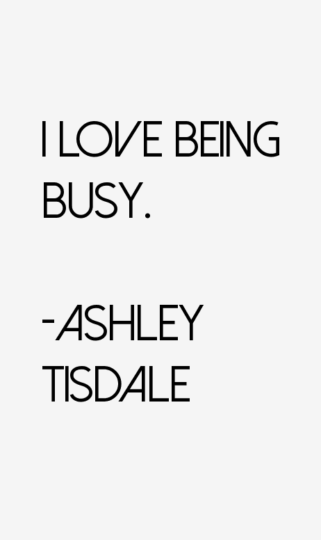 Ashley Tisdale Quotes
