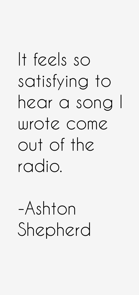 Ashton Shepherd Quotes