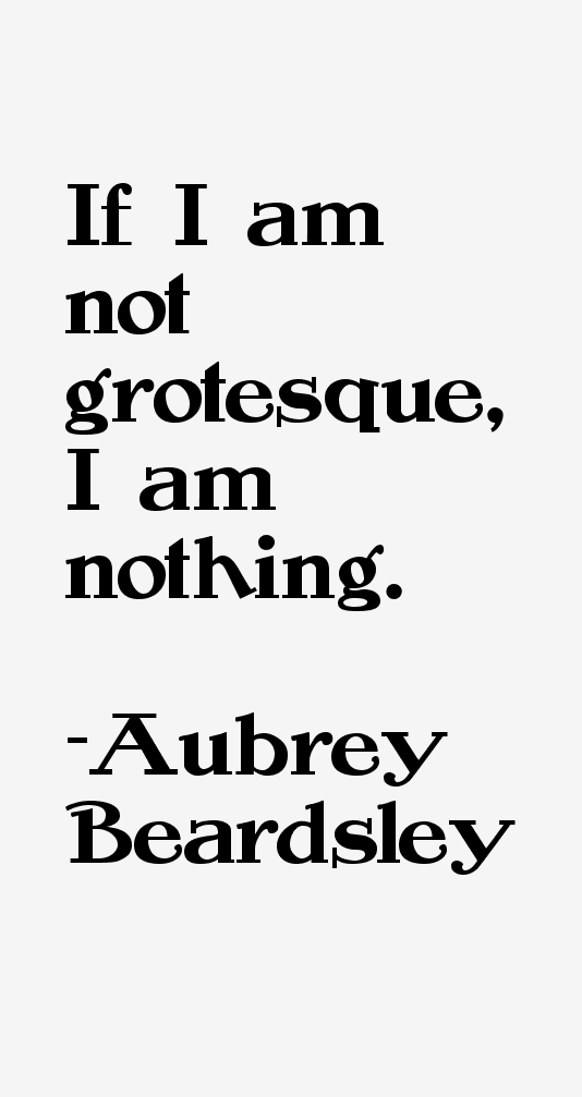 Aubrey Beardsley Quotes