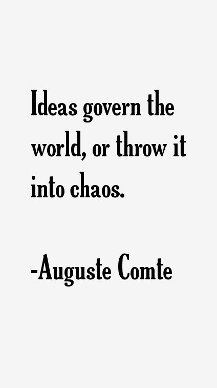 Auguste Comte Quotes