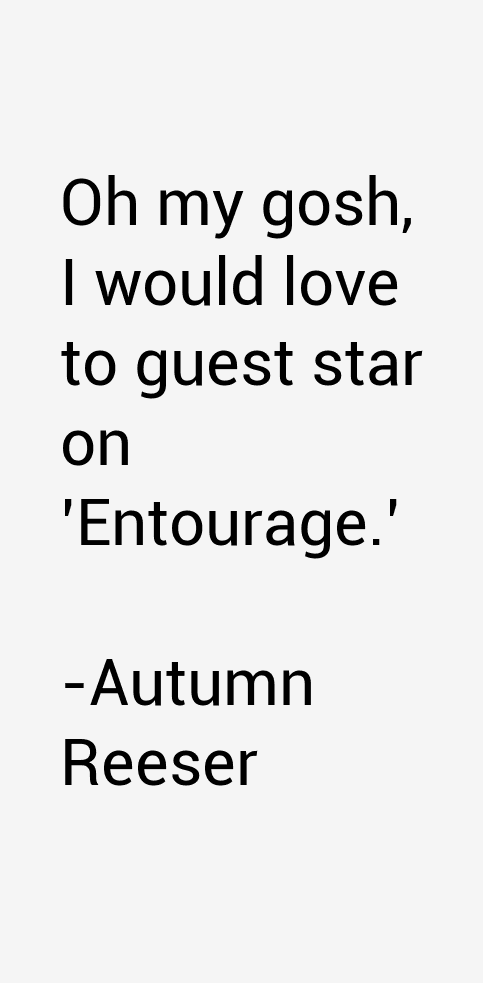 Autumn Reeser Quotes