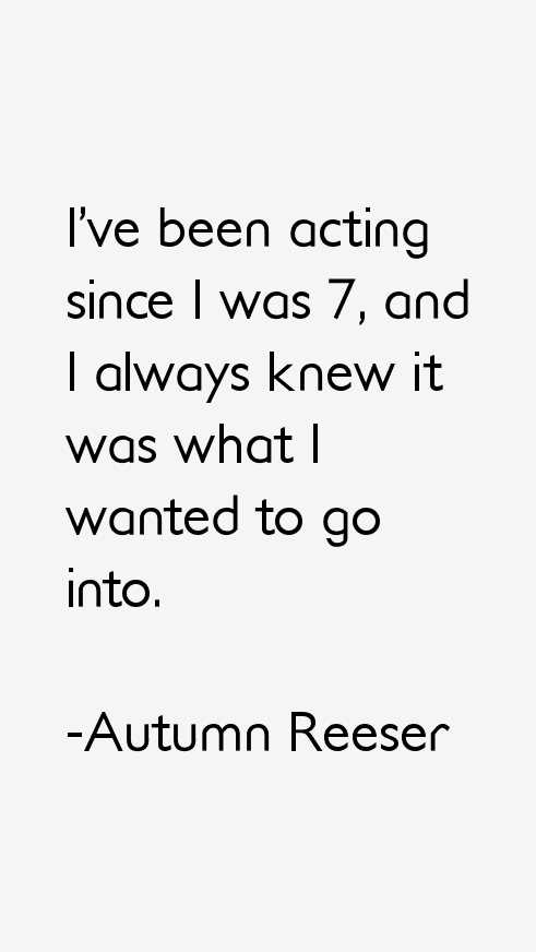 Autumn Reeser Quotes