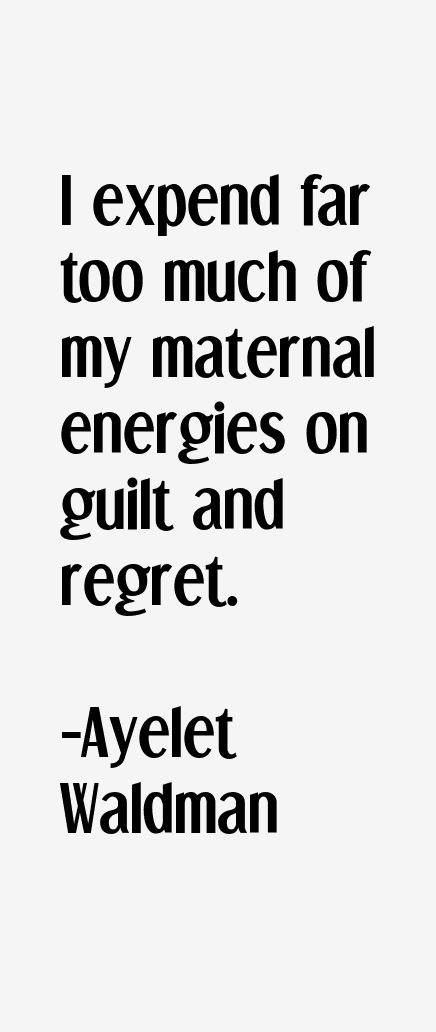 Ayelet Waldman Quotes