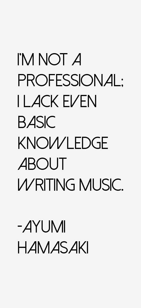 Ayumi Hamasaki Quotes