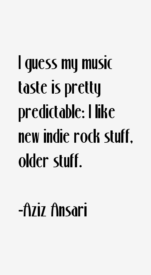 Aziz Ansari Quotes