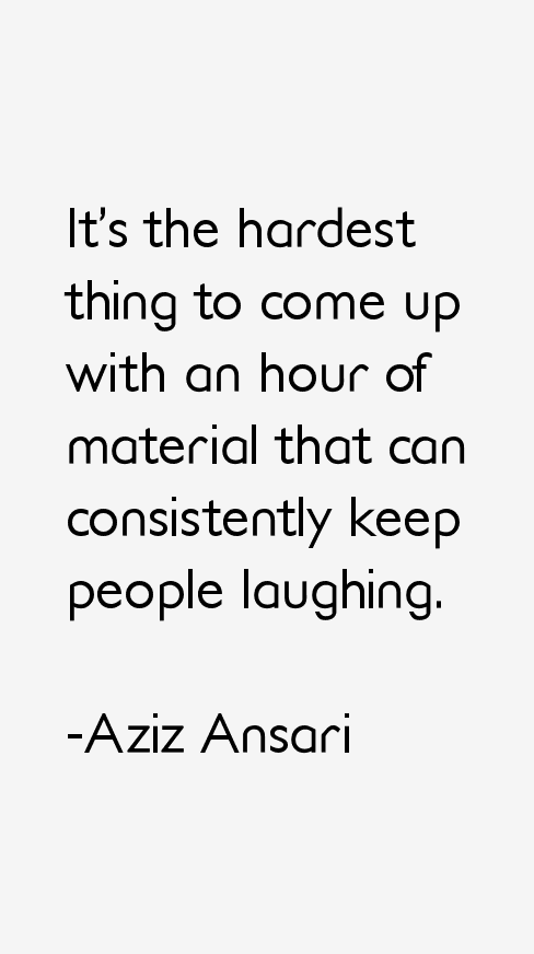 Aziz Ansari Quotes