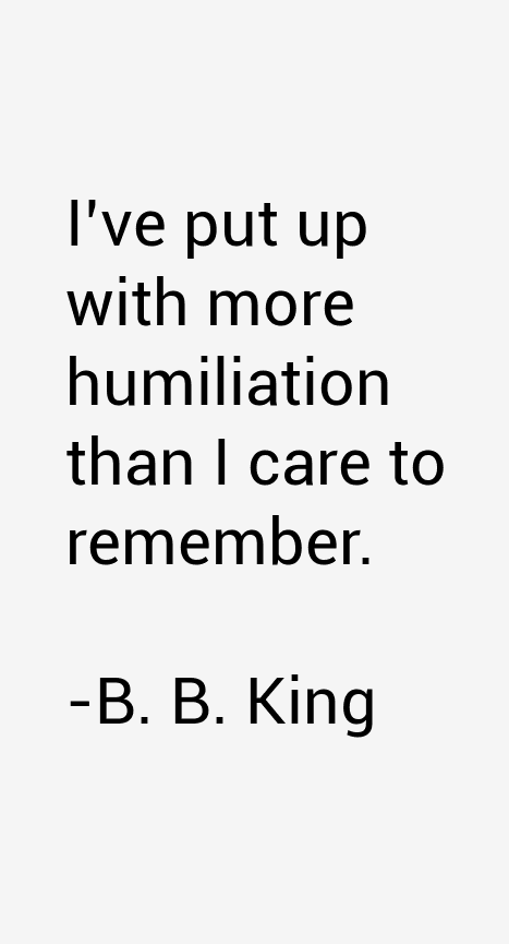 B. B. King Quotes