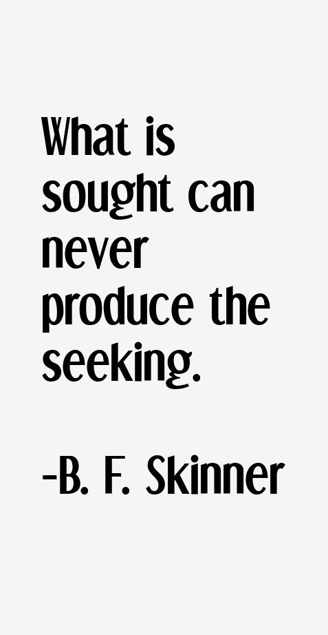 B. F. Skinner Quotes
