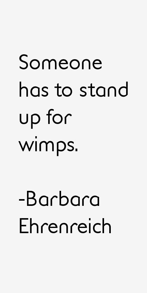 Barbara Ehrenreich Quotes