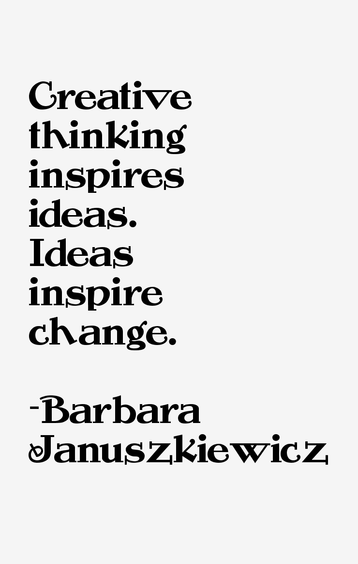 Barbara Januszkiewicz Quotes