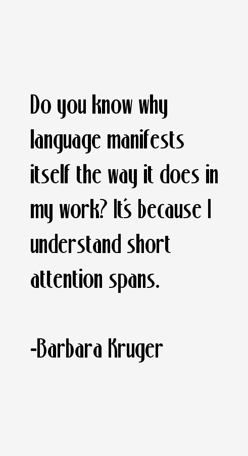 Barbara Kruger Quotes