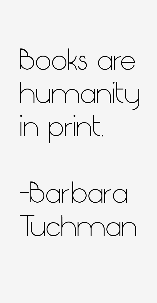 Barbara Tuchman Quotes