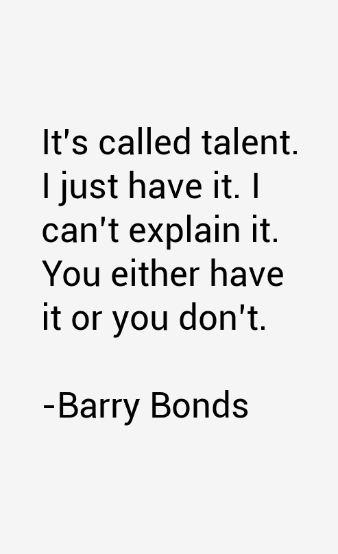 Barry Bonds Quotes