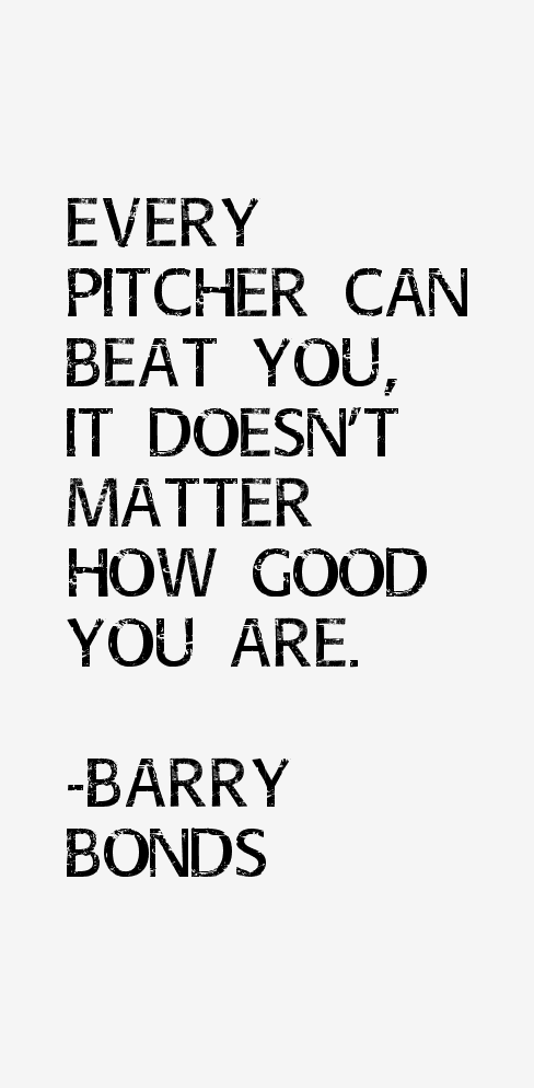 Barry Bonds Quotes & Sayings (Page 2)