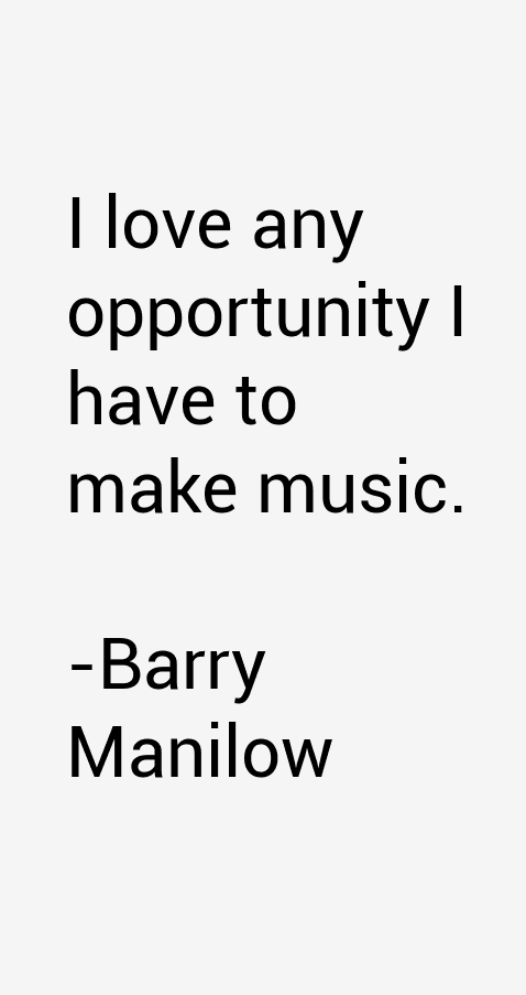 Barry Manilow Quotes