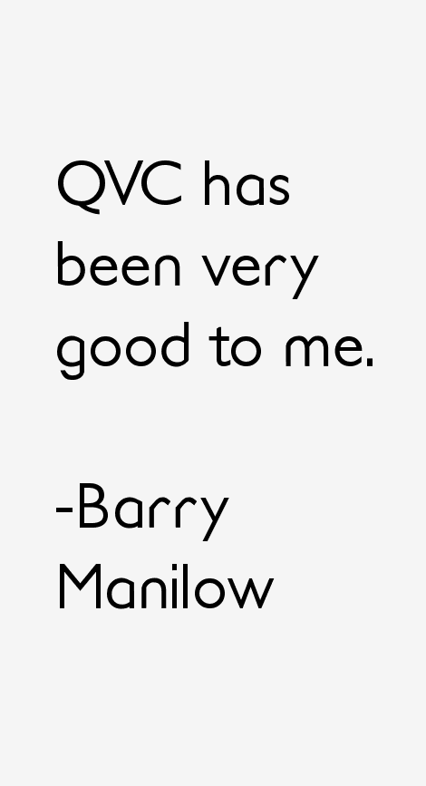 Barry Manilow Quotes