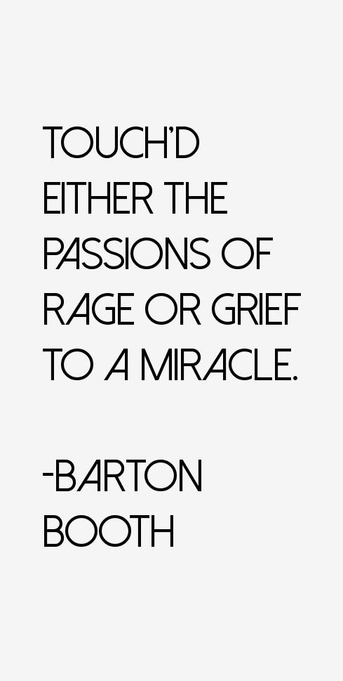 Barton Booth Quotes