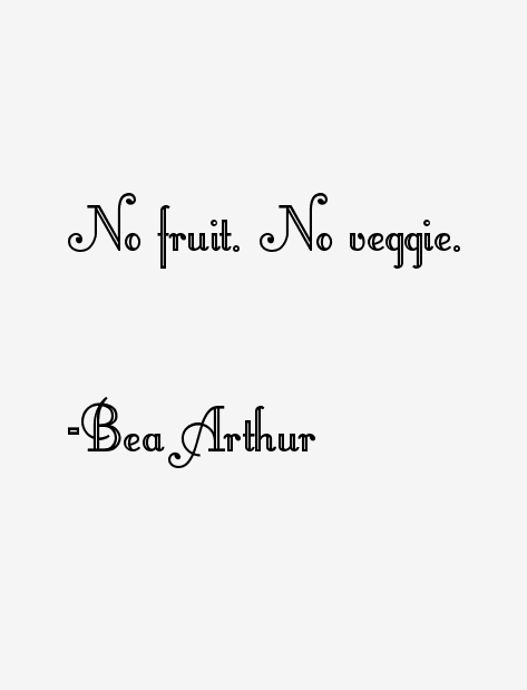 Bea Arthur Quotes