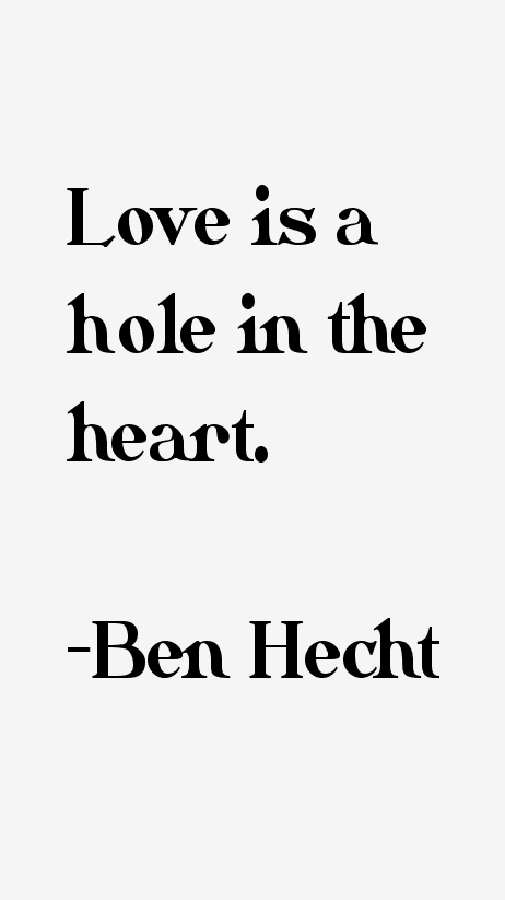 Ben Hecht Quotes