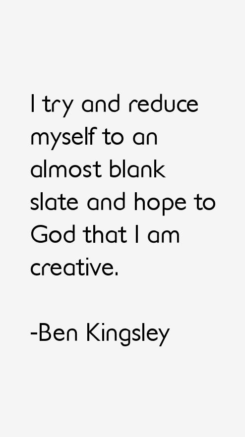 Ben Kingsley Quotes