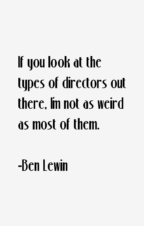 Ben Lewin Quotes