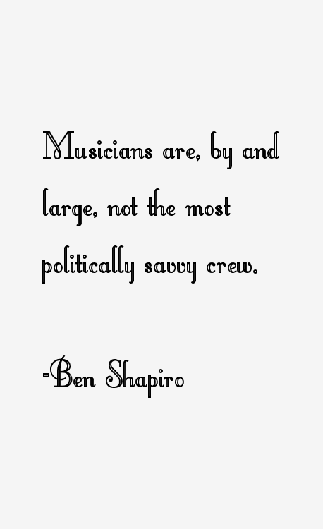 Ben Shapiro Quotes