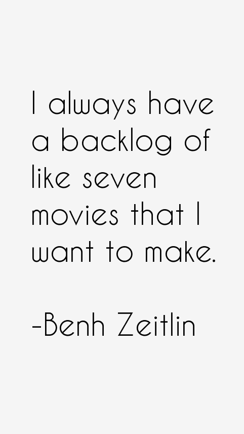 Benh Zeitlin Quotes