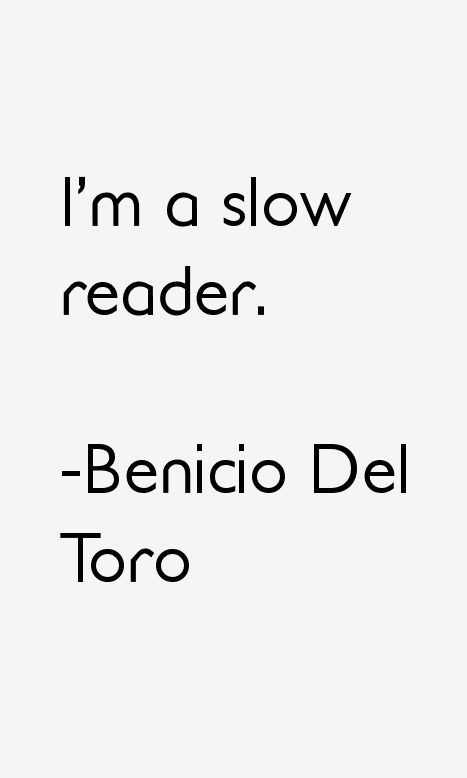 Benicio Del Toro Quotes