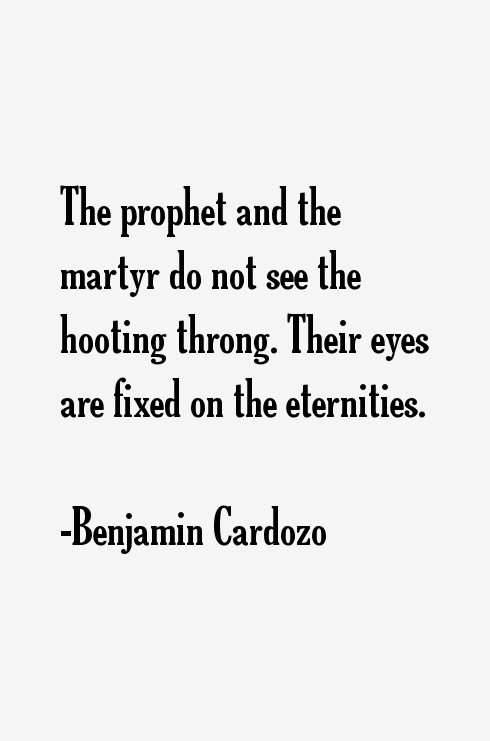 Benjamin Cardozo Quotes