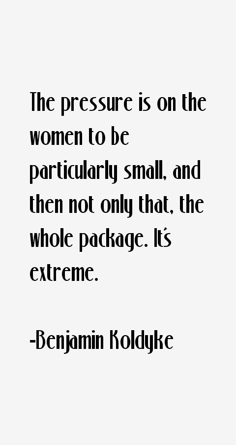 Benjamin Koldyke Quotes