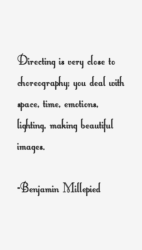 Benjamin Millepied Quotes