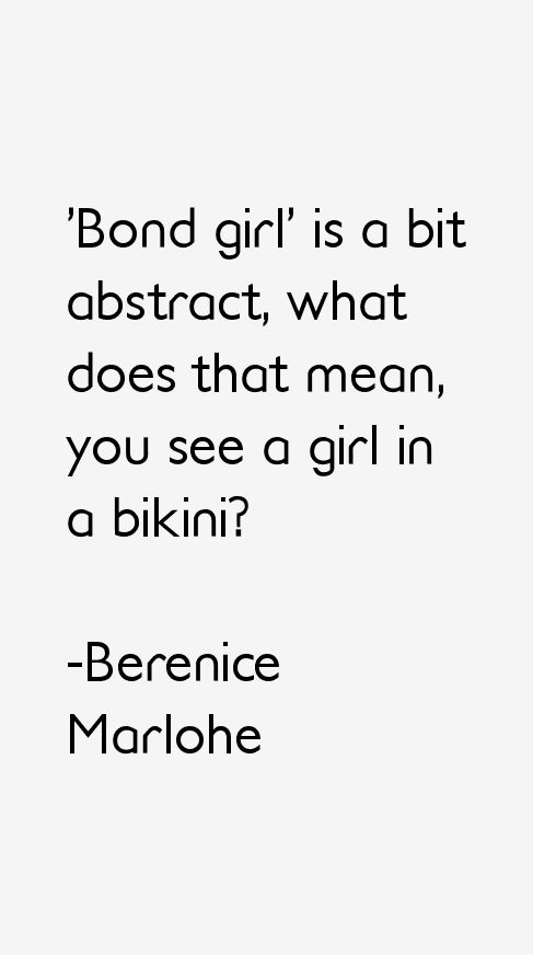 Berenice Marlohe Quotes