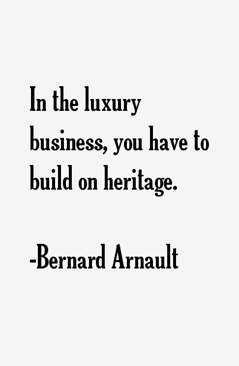Bernard Arnault Quotes