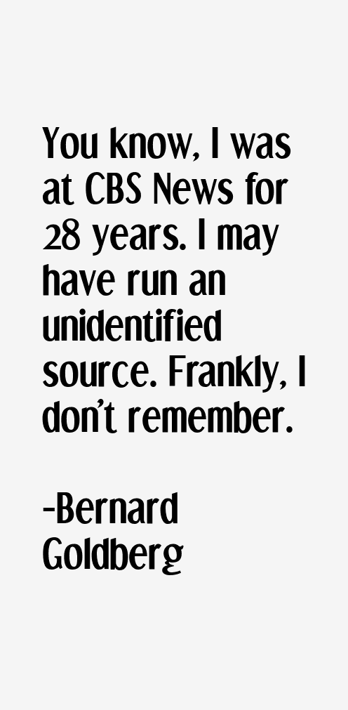 Bernard Goldberg Quotes