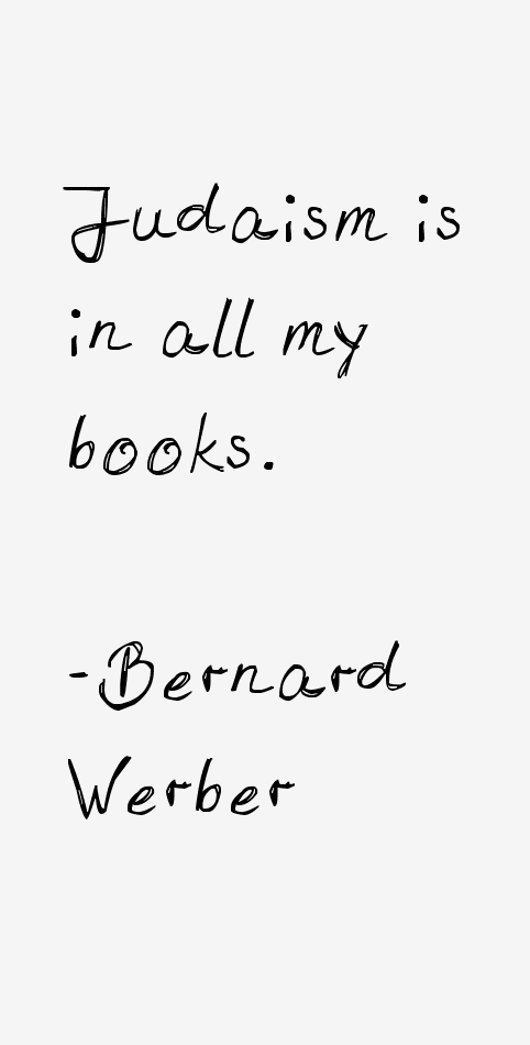 Bernard Werber Quotes