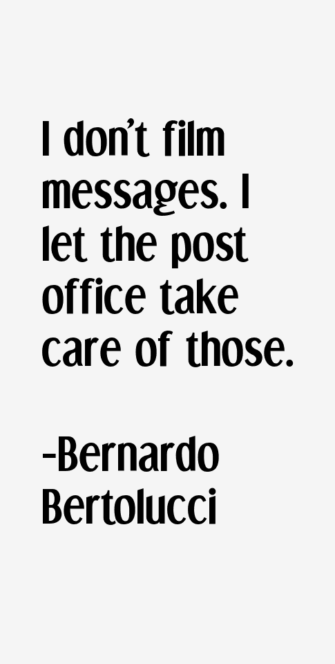 Bernardo Bertolucci Quotes