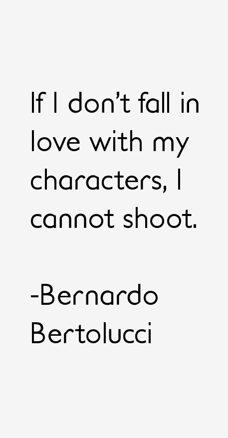 Bernardo Bertolucci Quotes