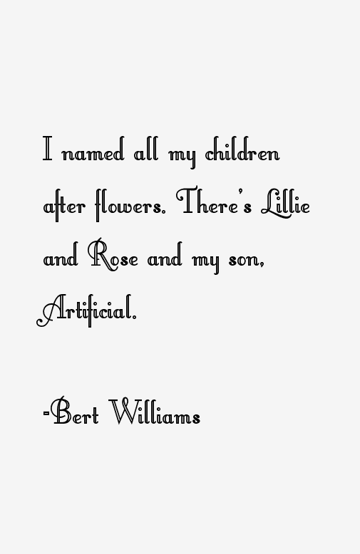 Bert Williams Quotes