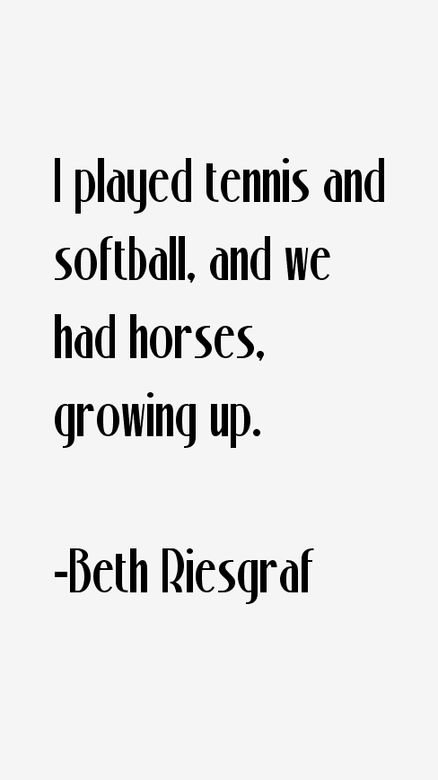 Beth Riesgraf Quotes