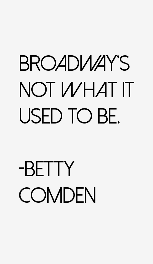 Betty Comden Quotes
