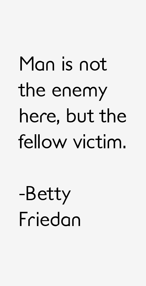 Betty Friedan Quotes