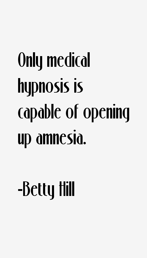 Betty Hill Quotes